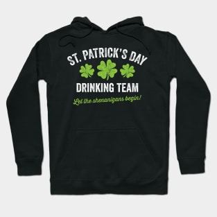 St. Patrick's Day Drinking Team shenanigans t-shirt Hoodie